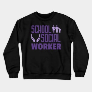 School-Social-Worker Crewneck Sweatshirt